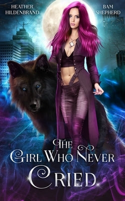 The Girl Who Never Cried by Shepherd, Bam