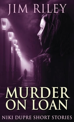 Murder On Loan by Riley, Jim