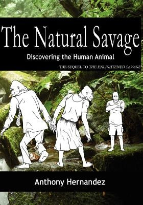 The Natural Savage by Hernandez, Anthony
