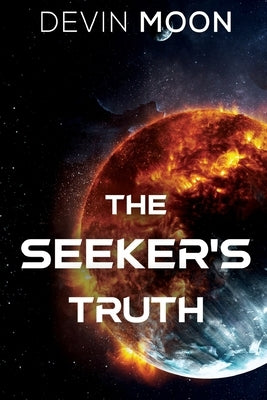 The Seeker's Truth by Moon, Devin