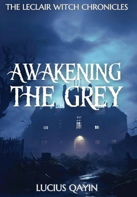 Awakening the Grey by Qayin, Lucius