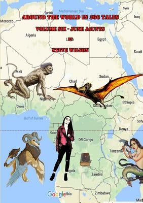 Around the World in 366 Tales - June Jaunts by Wilson, Steve