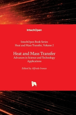 Heat and Mass Transfer: Advances in Science and Technology Applications by Ren, Yong