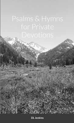 Psalms and Hymns for Private Devotions by Jenkins, Diana