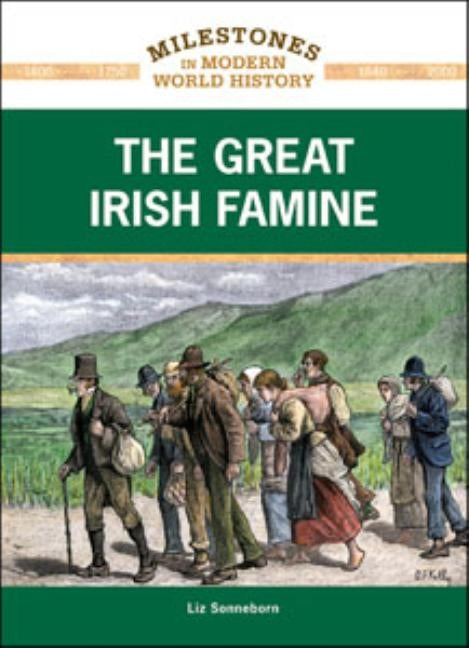 The Great Irish Famine by Sonneborn, Liz