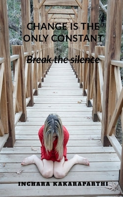 change is the only constant by A, Inchara
