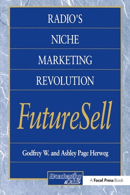 Radios Niche Marketing Revolution FutureSell by Herweg, Ashley