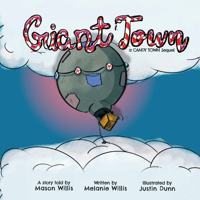 Giant Town: A Candy Town Sequel by Willis, Melanie
