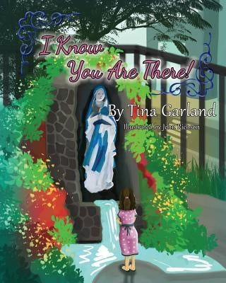 I Know You Are There! by Garland, Tina