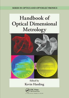 Handbook of Optical Dimensional Metrology by Harding, Kevin