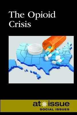 The Opioid Crisis by Cherenfant, Sabine