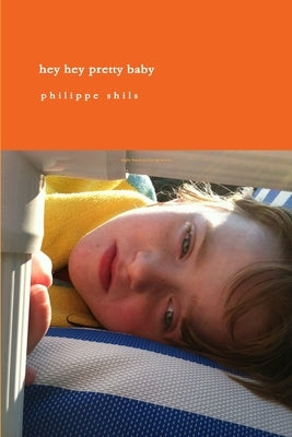hey hey pretty baby by Shils, Philippe
