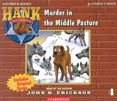 Murder in the Middle Pasture by Erickson, John R.