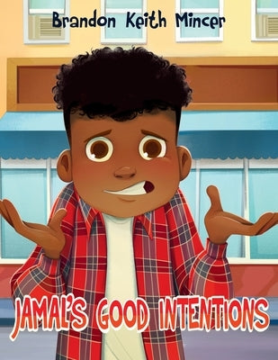 Jamal's Good Intentions by Mincer, Brandon Keith