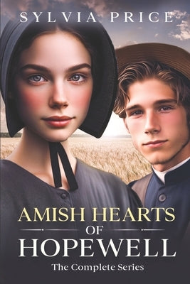 Amish Hearts of Hopewell: The Complete Series by O, Tandy