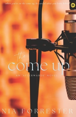 The Come Up by Forrester, Nia