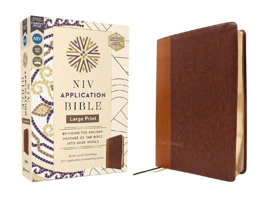 NIV Application Bible, Large Print, Leathersoft, Brown, Red Letter, Comfort Print: Bringing the Ancient Message of the Bible Into Your World by Zondervan
