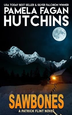 Sawbones: A Patrick Flint Novel by Hutchins, Pamela Fagan