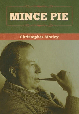 Mince Pie by Morley, Christopher
