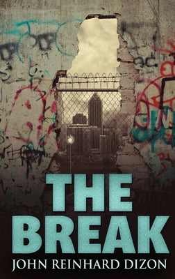 The Break by Dizon, John Reinhard