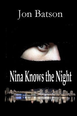 Nina Knows the Night by Batson, Jon