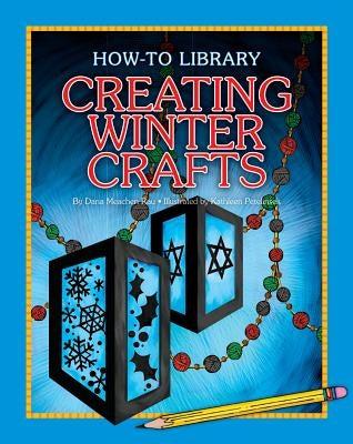 Creating Winter Crafts by Rau, Dana Meachen