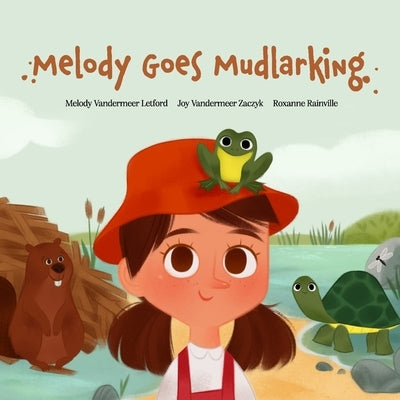 Melody Goes Mudlarking by Zaczyk, Joy VanderMeer