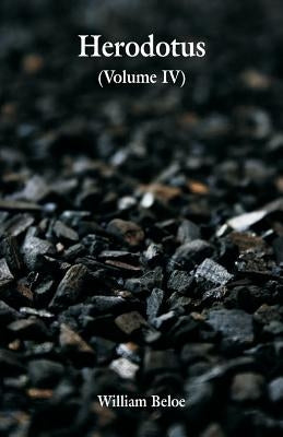 Herodotus: (Volume IV) by Beloe, William