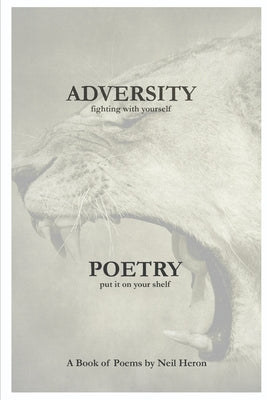Adversity: Fighting with yourself by Heron, Neil Douglas