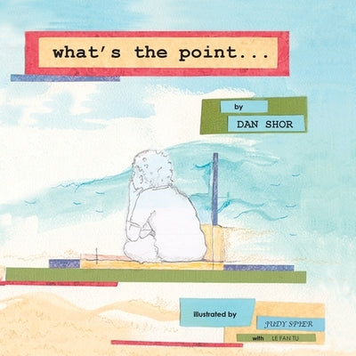What's the Point... by Shor, Dan