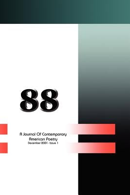 88: A Journal of Contemporary American Poetry: December 2001-Issue 1 by Stevens, Denise L.