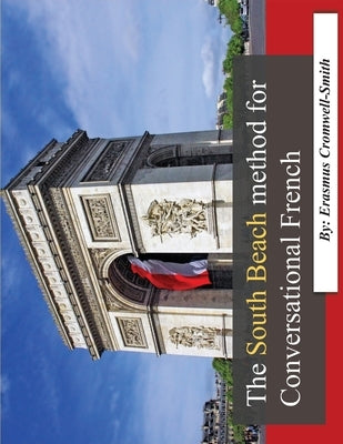 The South Beach method for Conversational French by Cromwell-Smith, Erasmus