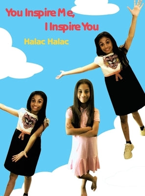 You Inspire Me, I inspire You by Halac, Halac