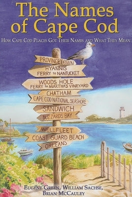 The Names of Cape Cod by Green, Eugene