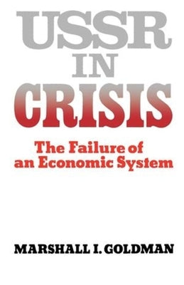 USSR in Crisis by Goldman, Marshall I.