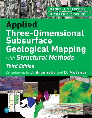 Applied Three-Dimensional Subsurface Geological Mapping: With Structural Methods by Metzner, David