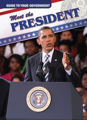 Meet the President by Rajczak, Michael