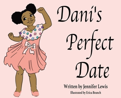 Dani's Perfect Date by Lewis, Jennifer