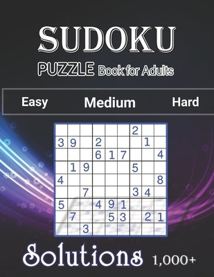 1000+ Sudoku Puzzles Book For adults Easy Medium Hard Solution: Tons of Challenge and Fun for your Brain, Easy-Medium-Hard Level Sudoku for Beginner t by Publisher, Joseph Luter