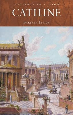 Catiline by Levick, Barbara