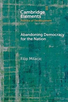 Abandoning Democracy for the Nation by Milacic, Filip
