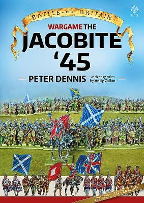 Wargame - The Jacobite '45 by Dennis, Peter