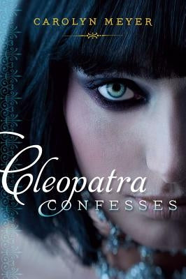 Cleopatra Confesses by Meyer, Carolyn