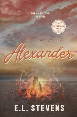 Alexander: Alexander's Story by Stevens, E. L.