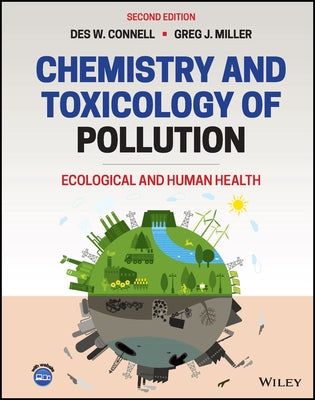 Chemistry and Toxicology of Pollution: Ecological and Human Health by Connell, Des W.