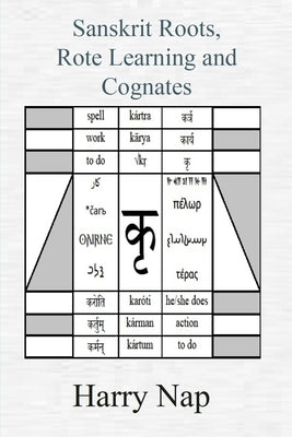 Sanskrit, Rote Learning and Cognates by Nap, Harry