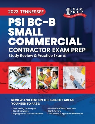 2023 Tennessee PSI BC - b - Small Commercial Contractor: 2023 Study Review & Practice Exams by Inc, Upstryve