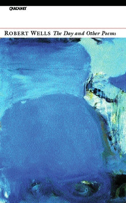 Day and Other Poems PB by Wells, Robert