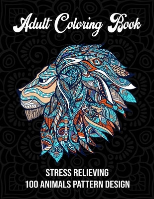 Adult coloring book: Stress relieving 100 animals pattern design(Adult Coloring Book) by Press House, Blue Moon