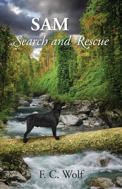 Sam: Search and Rescue by Wolf, F. C.